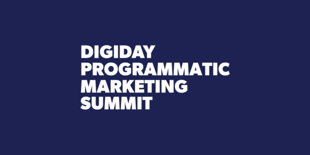 Digiday Programmatic Marketing Summit