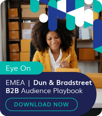 Eye On: EMEA | Dun and Bradstreed B2B Audience Playbook - Download Now
