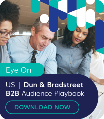 Eye On: US | Dun and Bradstreed B2B Audience Playbook - Download Now