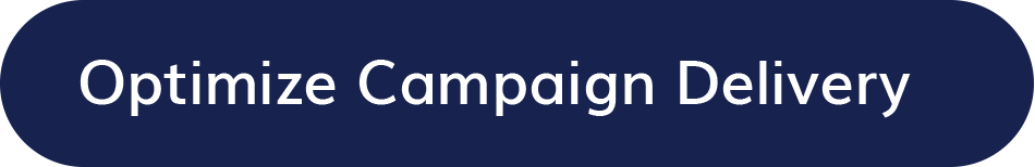 Optimize Campaign Delivery