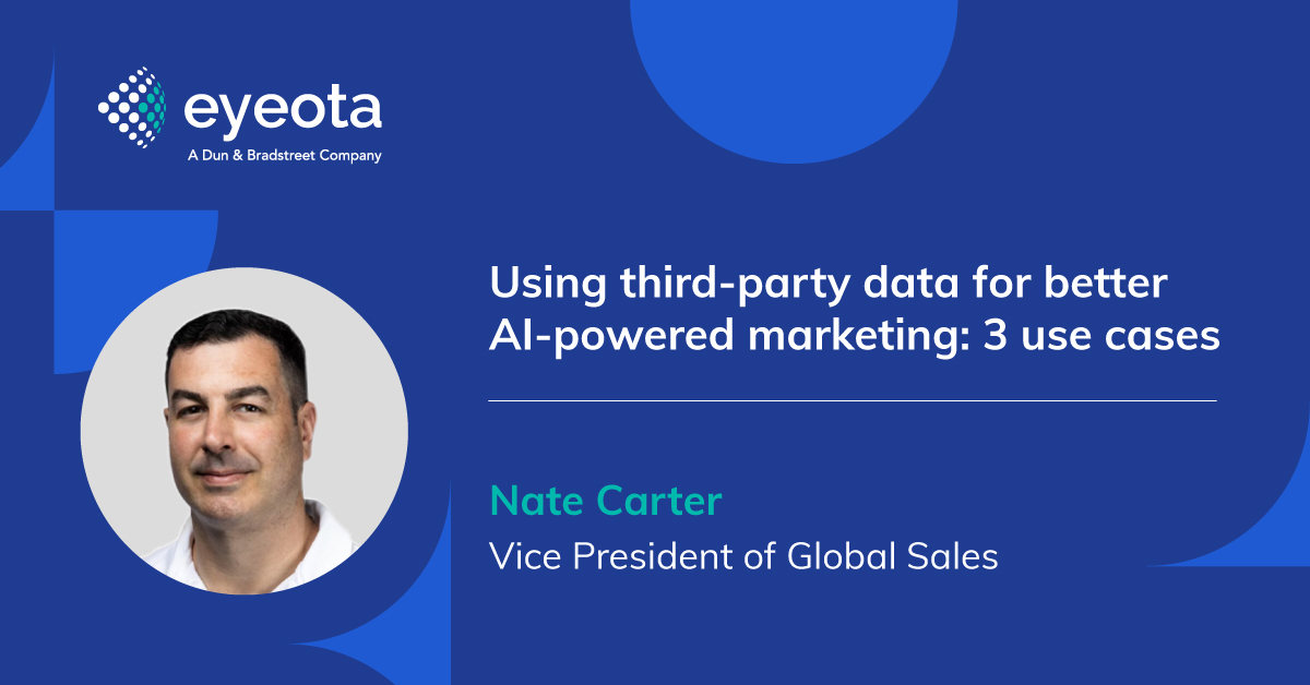 Using third-party data for better AI-powered marketing: 3 use cases - by Nate Carter, VP of Global Sales