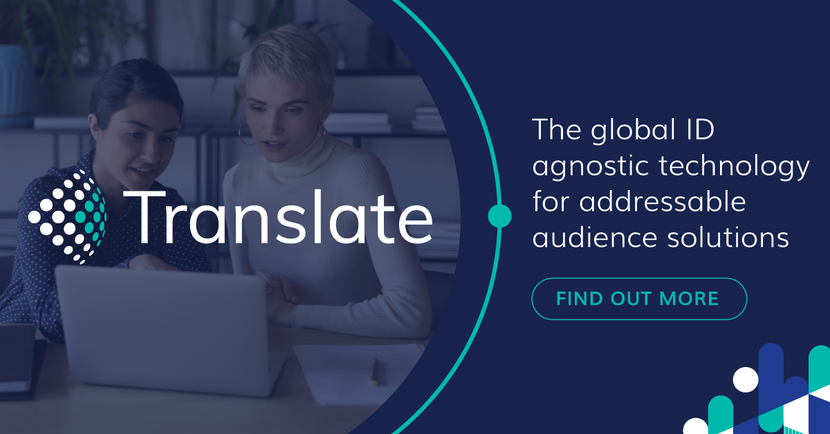 Translate: The global ID agnostic technology for addressable audience solutions - Find Out More