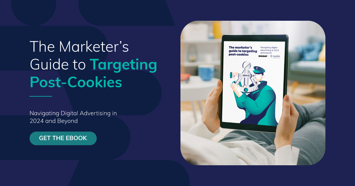 Download The Marketer’s Guide to Targeting Post-Cookies Now