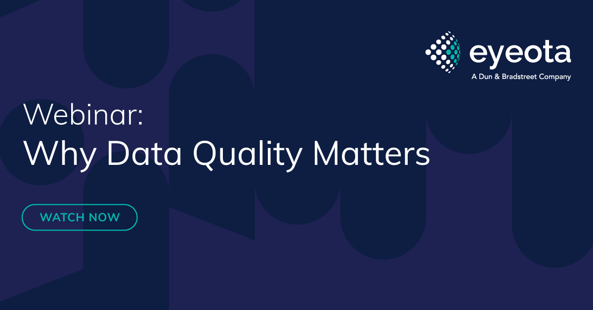 Webinar: Why Data Quality Matters  |  Watch Now